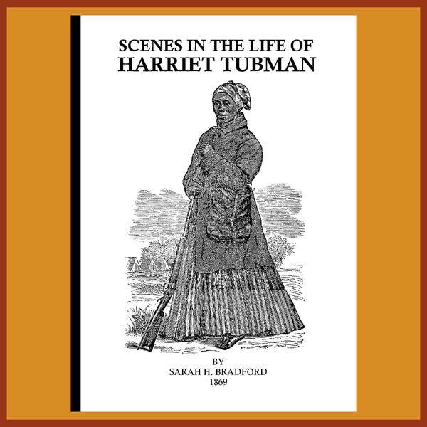 Tubman Scenes In The Life Of Harriet Tubman 1869 Higginson Book Company Llc 5719