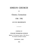 CHURCH:  Simeon Church of Chester, CT, 1708-1792, & his descendants 1914