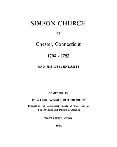 CHURCH:  Simeon Church of Chester, CT, 1708-1792, & his descendants 1914