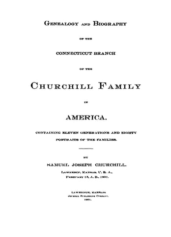 CHURCHILL:  Genealogy & biography of the CT branch of the Churchill family in America 1901