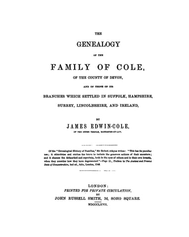 COLE: Genealogy of the family of Cole of the County of Devon. 1867