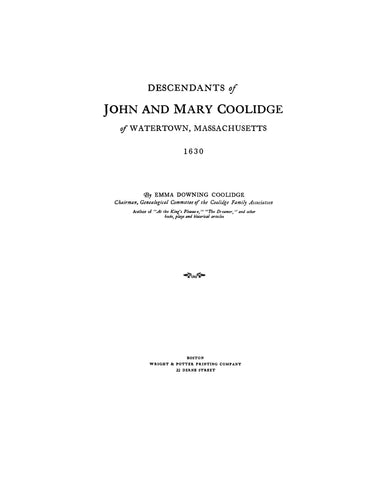 COOLIDGE: Descendants of John & Mary Coolidge of Watertown, MA, 1630. 1930