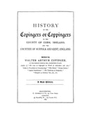 COPINGER: History of the Copingers or Coppingers of the County of Cork, Ireland & the Counties of Suffolk & Kent, England 1884