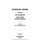 Covington Cousins, a genealogy of the Covingtons and some related families