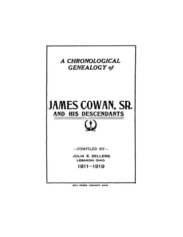 COWAN: Chronological genealogy of James Cowan, Sr., & his descendants 1911