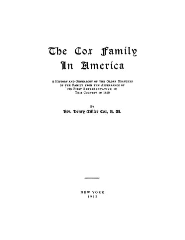 COX Family in America: A history and genealogy of the older branches of the family from the appearance of its first representative in this country in 1610