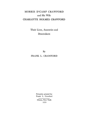 CRAWFORD: Morris D'Camp Crawford and his wife, Charlotte Holmes Crawford; their lives, ancestries and descendants 1939