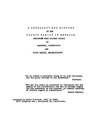 CHURCH:  Genealogy and history of the Church family in America, descended from Richard Church of Hartford CT & South Hadley MA. 1948