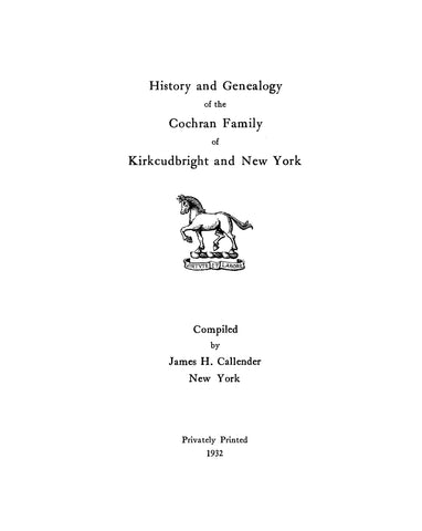 COCHRAN: History & Genealogy of the Cochran Family of Kirkcudbright & NY