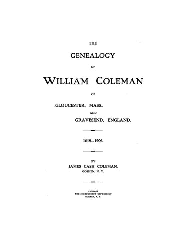 COLEMAN: Genealogy of William Coleman of Gloucester 1906