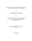 COLLINS: The Collins Family: Descendants of William Collins & Esther Morris, 1760-1897.