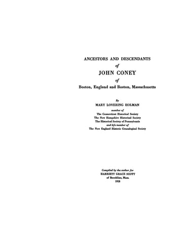 CONEY: Ancestors & descendants of John Coney of Boston, England & Boston, MA. 1928