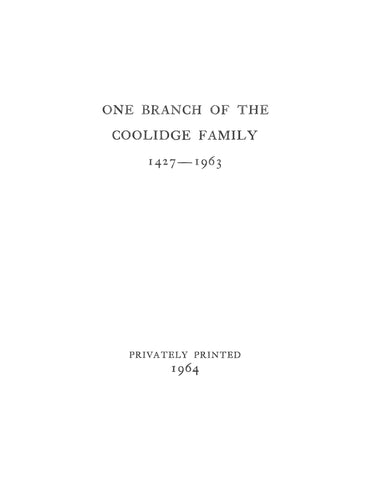 COOLIDGE: One branch of the Coolidge family, 1427-1963  1964