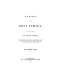 COPE: Record of the Cope family, as established in America by Oliver Cope 1861