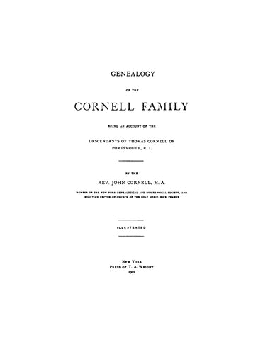 CORNELL: Genealogy of the Cornell family, being an account of the descendants of Thomas Cornell of Portsmouth, RI 1902