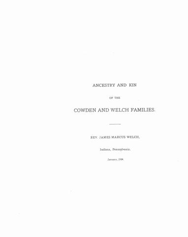 COWDEN: Ancestry and Kin of the Cowden and Welch Families 1904