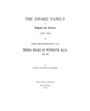 Drake Family in England and America, 1360-1895, & the desc. of Thomas Drake of Weymouth, MA, 1635-1691 1896