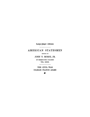 ADAMS: American Statesmen: The Civil War and Charles Francis Adams