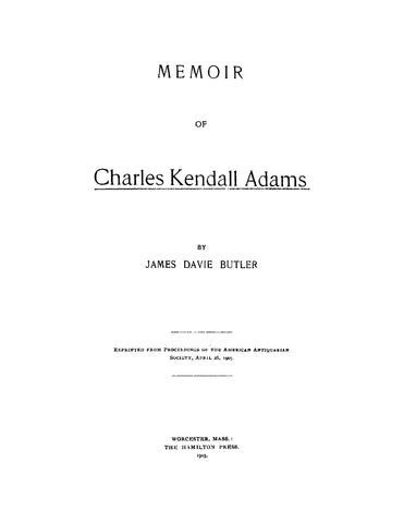 ADAMS: Memoir of Charles Kendall Adams (Softcover)