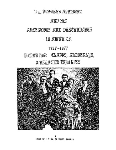 ALBRIGHT: William Burgess Albright and his Ancestors and Descendants in America 1727-1977 (Softcover)