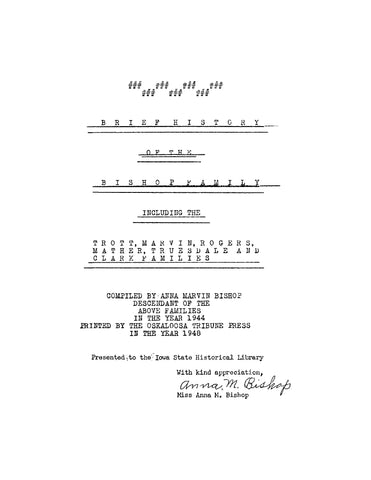 BISHOP: Brief History of the Bishop Family, Including the Trott, Marvin, Rogers, Mather, Truesdale, and Clark Families (Softcover)