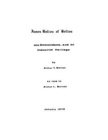 BOLTON: James Bolton of Bolton: His Descendants, and an Industrial Heritage (Softcover)