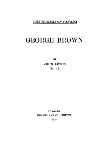 BROWN: The Makers of Canada: George Brown