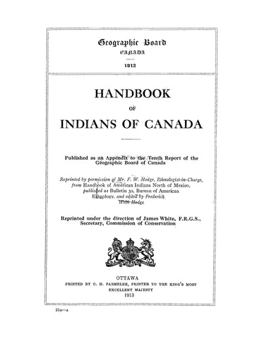 INDIANS, CANADA: Handbook of Indians of Canada, Published as an Appendix to the Tenth Report of the Geographic Board of Canada