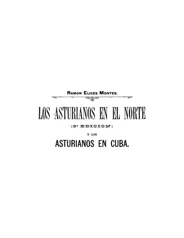 CUBA: Los Asturianos en el Norte y los Asturianos en Cuba