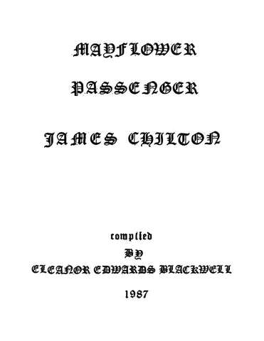 CHILTON: Mayflower Passenger James Chilton and Some Descendants (Softcover)