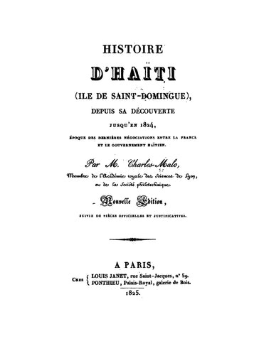 HAITI: Histoire D'Haiti (Ile de Saint-Domingue) Depuis sa Decouverte Jusqu'en 1824