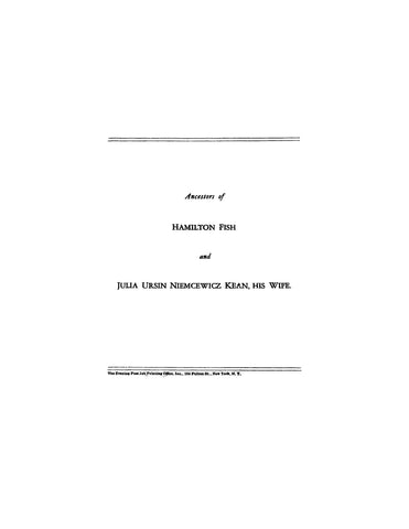 FISH: Ancestors of Hamilton Fish & Julia Ursin Niemcewicz Kean, his wife 1929