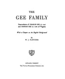 GEE Family: Descendants of Charles Gee (d. 1709) & Hannah G. (d. 1928) of VA, with a chapter on the English background 1937