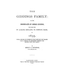 GIDDINGS Family; or, the descendants of George Giddings who came from St. Albans, England to Ipswich, MA in 1635