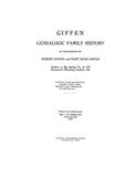 GIFFEN: Genealogic Family History of the Descendants of Robert  Giffen & Mary Bane Giffen, settlers at Big Spring, PA, 1777. 1927