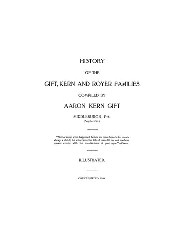 GIFT: History of the Gift, Kern and Royer families 1909