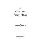 GOOD: The Adam Good family history 1914