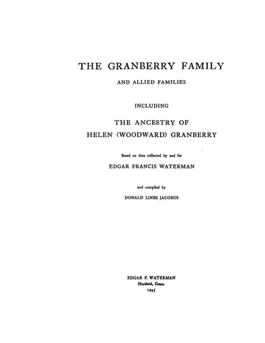 GRANBERRY Family & allied families, including the Ancestry of Helen Woodward Granberry 1945