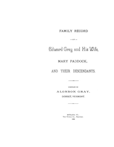 GRAY: Family record of Edward Gray and his wife Mary Paddock, & their descendants 1889