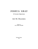 GRAY: Joshua Gray of Yarmouth, Massachusetts and his descendants 1914