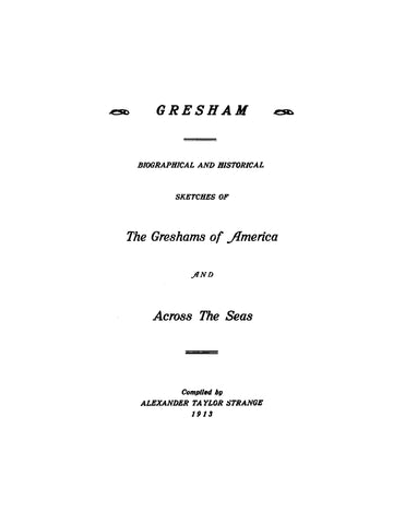 GRESHAM: Biographical and historical sketches of Gresham of America and Overseas