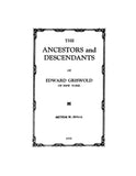 GRISWOLD: The Ancestors and Descendants of Edward Griswold of New York (Softcover)