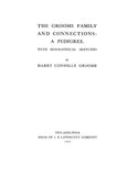 GROOME FAMILY and connections: a pedigree, with biographical sketches 1907