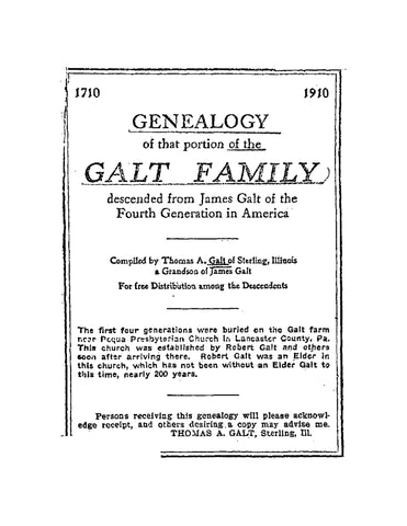 GALT: Genealogy of that Portion of the Galt Family Descended from James Galt of the Fourth Generation in America (Softcover)