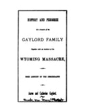 GAYLORD: History of a Branch of the Gaylord Family, Together with an Incident of the Wyoming Massacre and Some Account of the Descendants of Aaron and Catherine Gaylord (Softcover) 1879