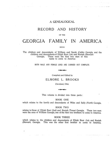 GEORGIA: Genealogical Record and history of the Georgia family in America, descendants of Wm. & Sarah (Cable) Georgia, Elijah Burr (1st) & Keziah (Stewart) Georgia 1921