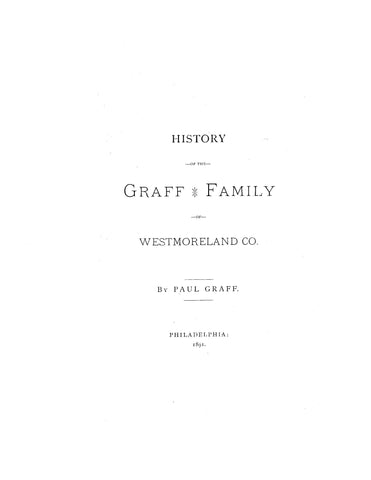 GRAFF: History of the Graff family of Westmoreland Co. (PA) 1891