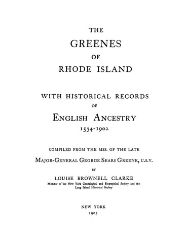 GREENE:  The Greenes of Rhode Island, with historical records of English Ancestry 1534-1902