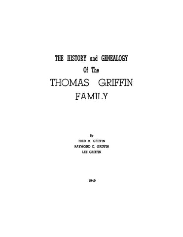 GRIFFIN:  History and Genealogy of the Thomas Griffin Family (Softcover)