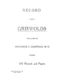 GRISWOLD: Record of Griswolds - from Old Records and Papers 1896